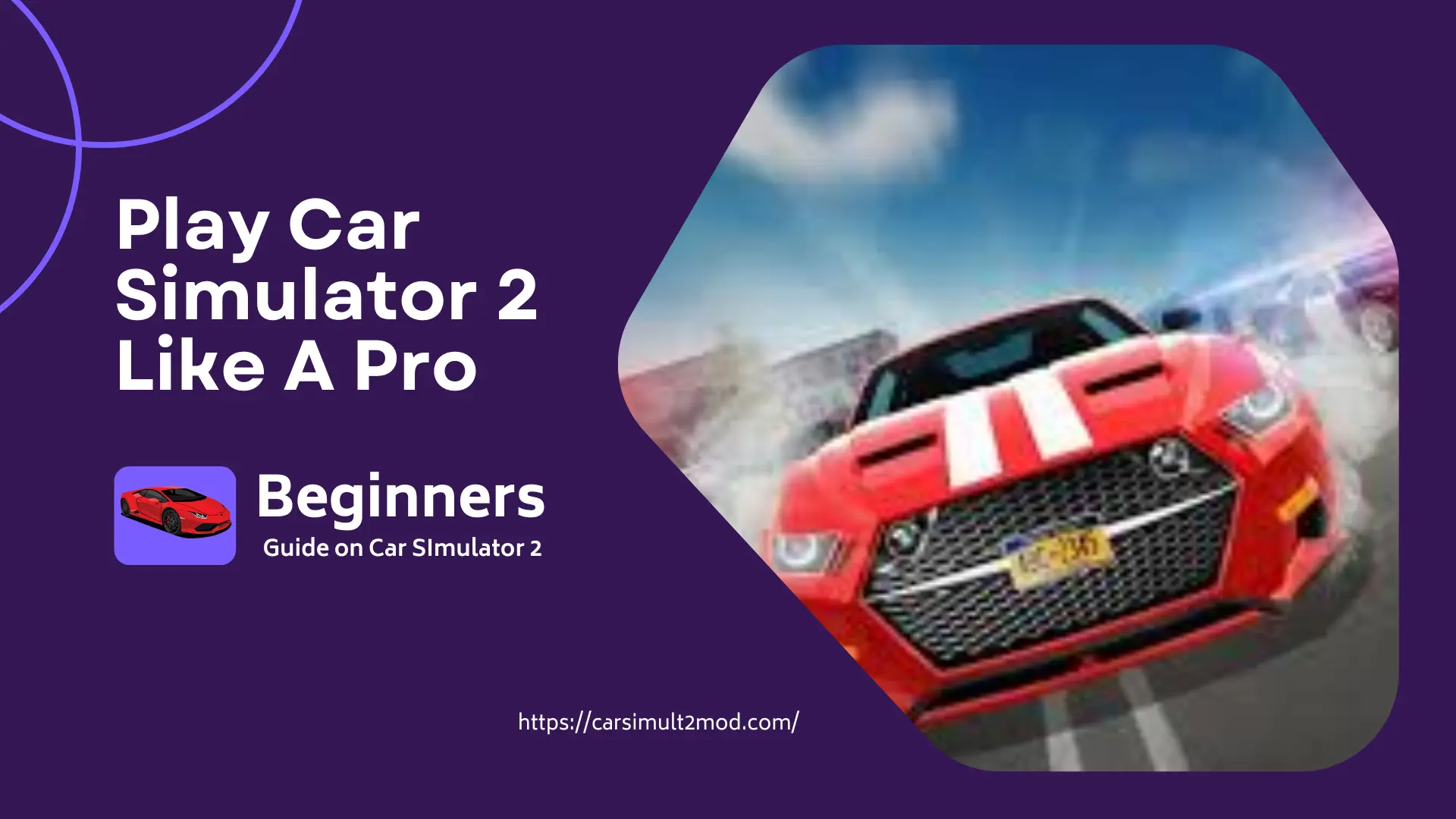 tips and tricks for beginners on Car Simulator 2